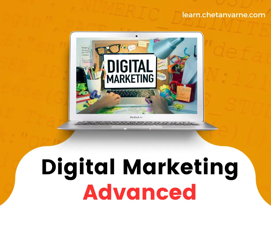 Advanced Digital Marketing By Chetan Varne